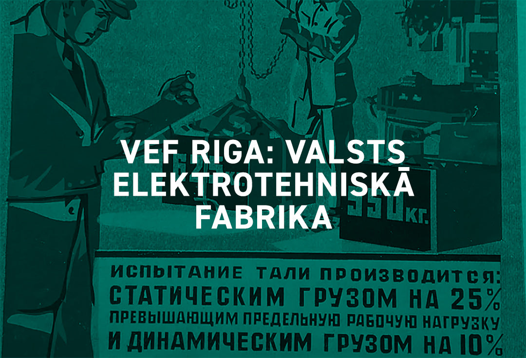 About the VEF (Valsts Elektrotehniskā Fabrika) – And work safety posters from back in the days