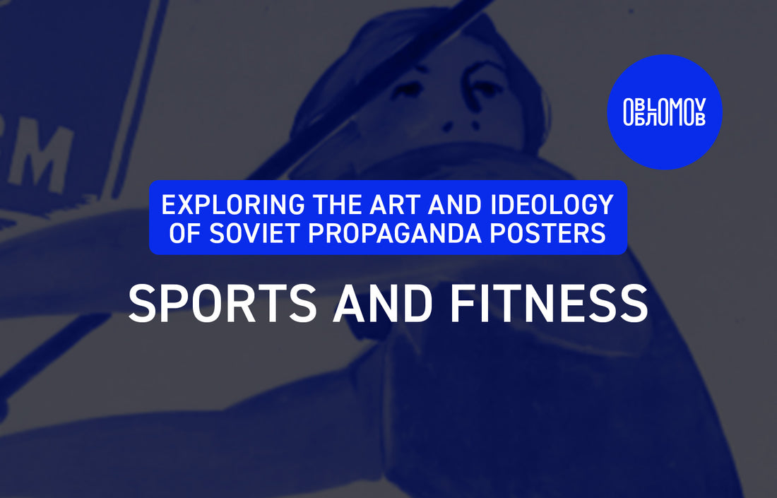 Exploring the art and ideology of Soviet propaganda posters: sports and fitness