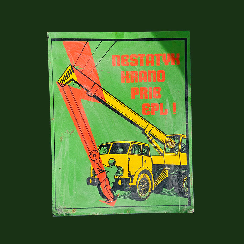 Tin metal sign: "Don't put the crane too close to the power line (EPL)", Lithuania, 1960s